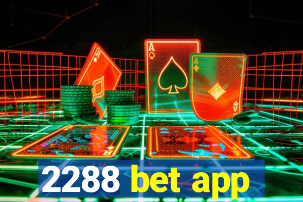 2288 bet app